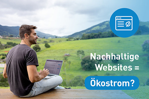 Warum nachhaltige Websites nichts mit Ökostrom zu tun haben Warum nachhaltige Websites nichts mit Ökostrom zu tun haben