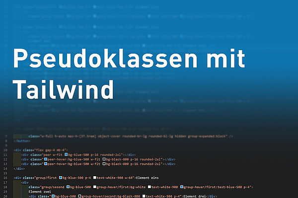 Pseudoklassen mit Tailwind Pseudoklassen mit Tailwind