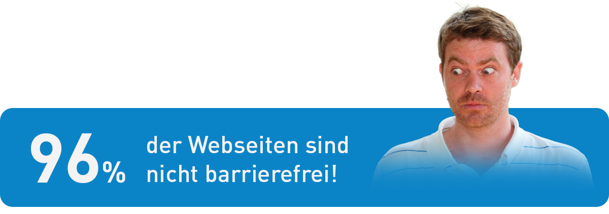 96% der Webseiten sind nicht barrierefrei!