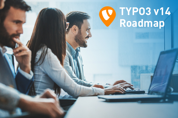 TYPO3 v14 Roadmap TYPO3 v14 Roadmap